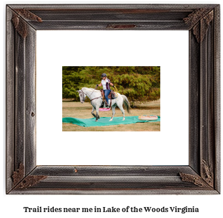 trail rides near me in Lake of the Woods, Virginia